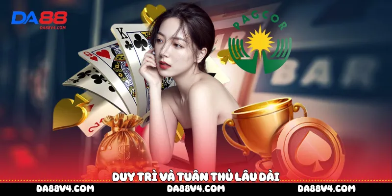 Duy trì và tuân thủ lâu dài 